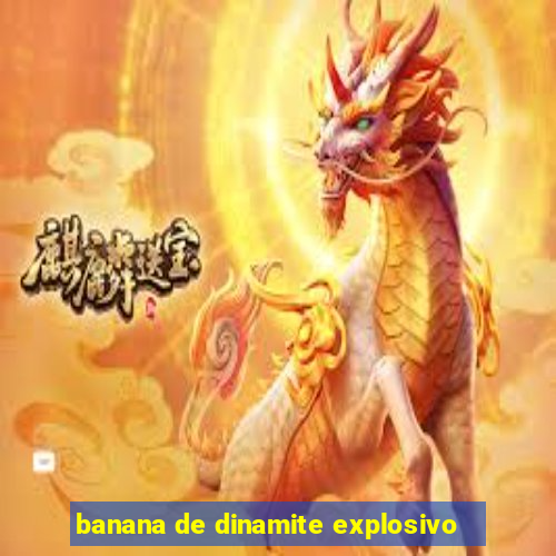 banana de dinamite explosivo